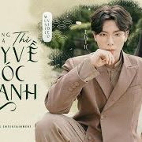 ERIK - Yêu Đương Khó Quá Thì CHẠY VỀ KHÓC VỚI ANH