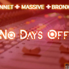 No Days Off ft. Massive and Bronx PB