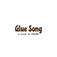 Glue Song - Acapella (Cover by KEONA)