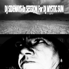 DJ Sideways in Session for DJ Mystic Sun 12/06/2024