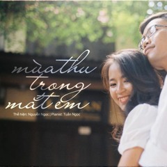 Mùa thu trong mắt em (piano cover) || Nguyễn Ngọc ft. Ngọc Đoàn