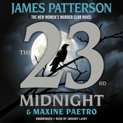The 23rd Midnight by James Patterson, Maxine Paetro Read by January LaVoy - Audiobook Excerpt