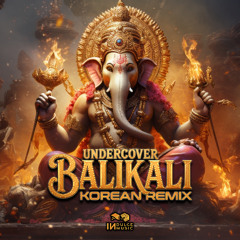 UnderCover - Balikali ( Korean Remix ) Free Download