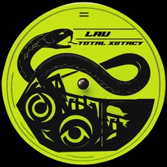 Premiere: LAU - Total Xstacy [Free Download]