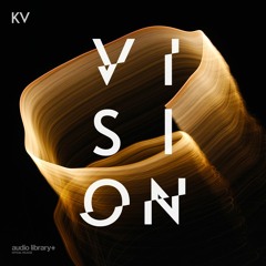 Vision - KV | Free Background Music | Audio Library Release