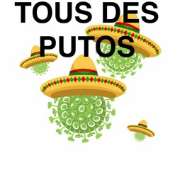 Tous Des Putos