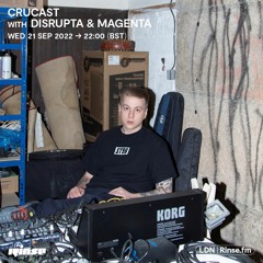 MAGENTA - RINSE FM 21/09/22 (CRUCAST TAKEOVER)