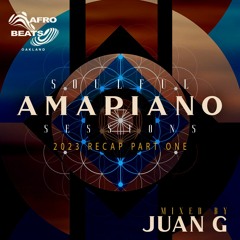 Soulful Amapiano Sessions (2023 Recap) [Part One]