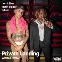 Don Toliver - Private Landing Feat. Justin Bieber & Future (Wrathul Remix)