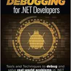 Access PDF 💔 Practical Debugging for .NET Developers: Tools and Techniques to debug