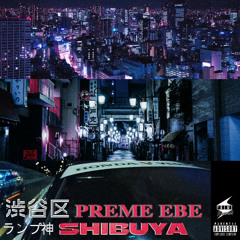 Preme Ebe - Shibuya
