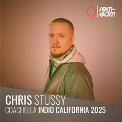 ⭕️ Chris Stussy [REM] | 2025 Live at Coachella | [Remastered]
