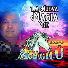 La Nueva Magia de Grupo Magico