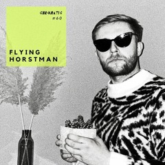 Chromatic Podcast 60 |  Flying Horstman