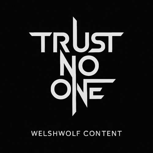 TRUST NO ONE