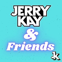 Jerry & Friends (2021 Mixes)