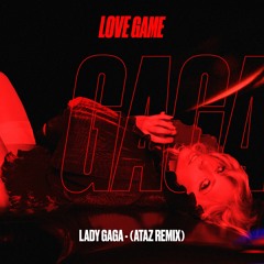 FREE DOWNLOAD: Lady Gaga - Love Game (Ataz Remix) [RED LOTUS]