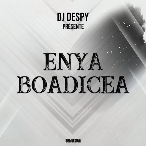 Dj Despy x Enya - Boadicea (BOUYON REMIX)