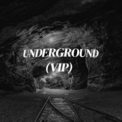 UNDERGROUND (VIP) [2k FREEBIE]