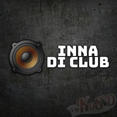 Dj KoS'D - Inna Di Club