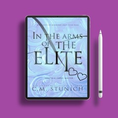 In the Arms of the Elite by C.M. Stunich. Costless Read [PDF]