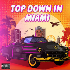 Top Down In Miami