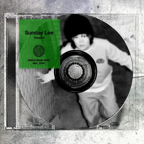 Radio #005 - Sunday Lee "Houdini"