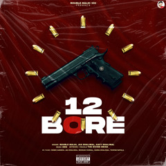 12 BORE ROUBLE MALHI FT GAVY DHALIWAL & JAS DHALIWAL.mp3