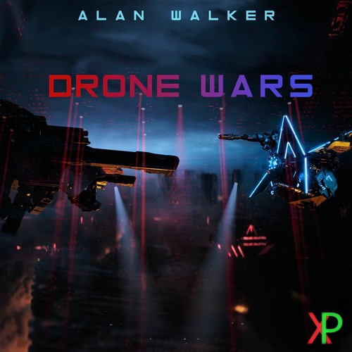 Stream Alan Walker - Drone Wars (XP Remix Extended Version) by Xico Polo |  Listen online for free on SoundCloud