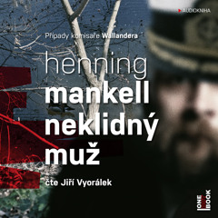 Ukazka – Henning Mankell – Neklidny muz / Jiri Vyoralek