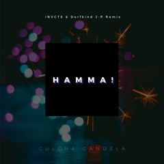 Culcha Candela - Hamma (INVCTS & Dorfkind J-P Remix)