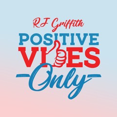 Positive Vibes Only