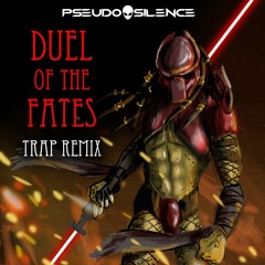 Pseudo Silence - Duel of the Fates (Trap Remix)