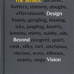 READ EPUB 📘 The Senses: Design Beyond Vision (design book exploring inclusive and mu