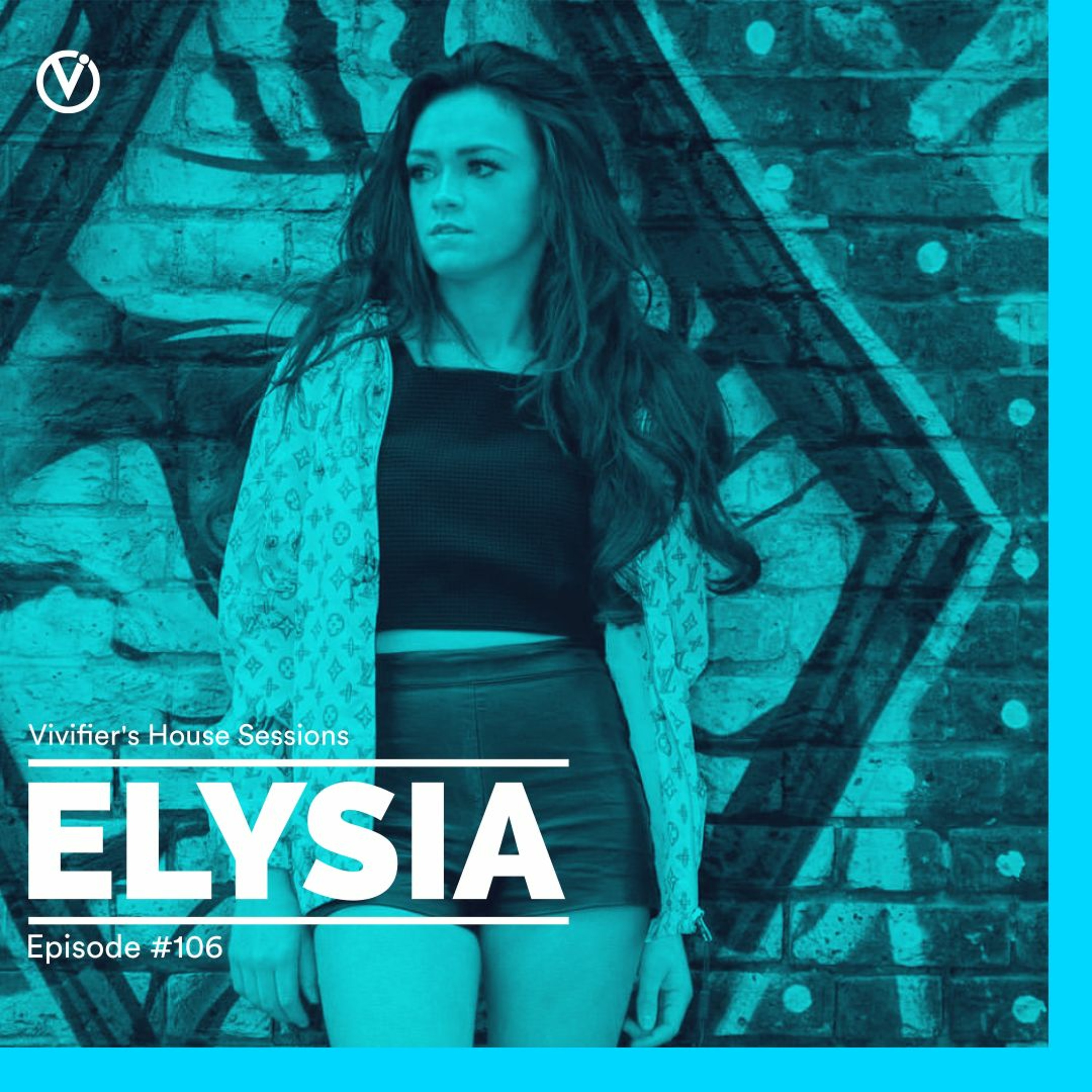 Vivifier's House Sessions [Episode #106] Presented by Elysia - 15.05.20 episode artwork