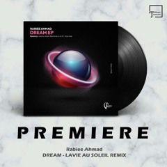 PREMIERE: Rabiee Ahmad - Dream (Lavie Au Soleil Remix) [SINCITY]