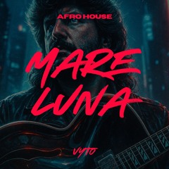 Pino Daniele - Mareluna (VYTO Afro House Remix) (Free Download)