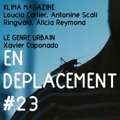 En Déplacement 23 with Klima Magazine, Le Genre Urbain (1/2)