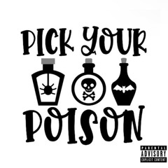 Pick Your Poison (feat. Jay Cam)