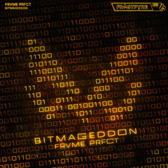 FRVME PRFCT - BITMAGEDDON