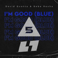 David Guetta & Bebe Rexha – I'm Good (Blue) (Edward X Edward & Bermuda Five Club Mix)