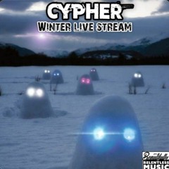 Cypher (Winter Live stream )