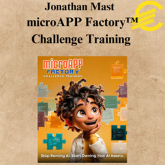 [CoursesBetter.com] Jonathan Mast - microAPP Factory™ Challenge Training