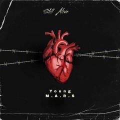 Young M.A.R.S-Still Alive (Prod. By Joaquin) (2023)