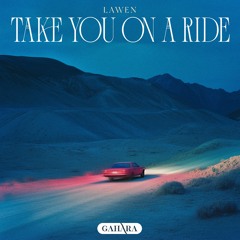LAWEN - Take You On A Ride