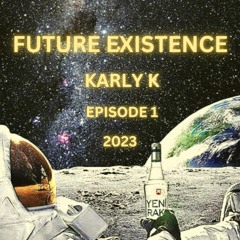 Future Existence - Episode 1 - 2023