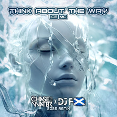 ICE MC - Think About The Way (Chase Water x DJ FX Remix) (clip)