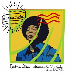 Djalma Dias - Homem de Verdade (Barrio Latino Edit) {free download}
