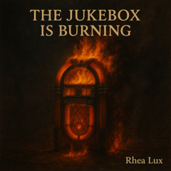 The Jukebox Is Burning