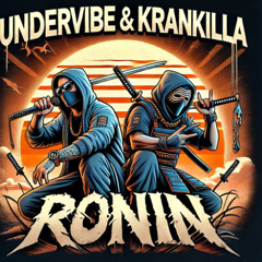 KrabKillas, UnderVibe - Ronins